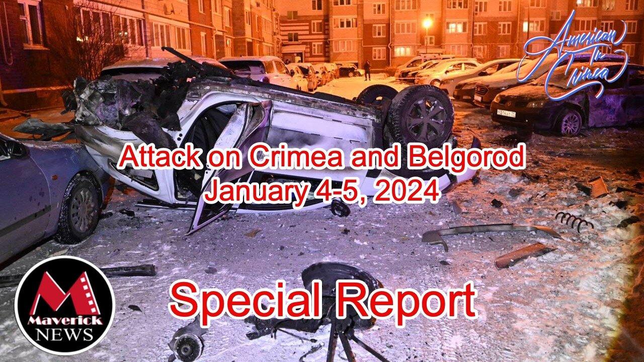 Massive Attack on Crimea and Belgorod on Janary 4-5 2024