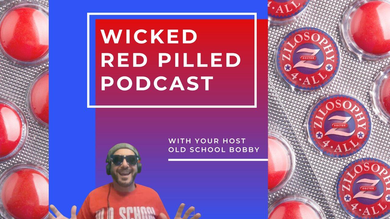 Wicked Red Pilled Podcast #26 - Pedomania Runnin' Wild
