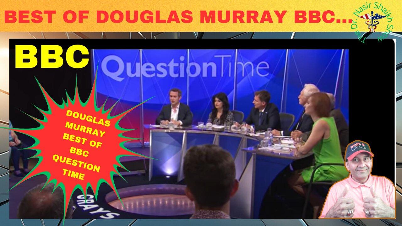 BEST OF DOUGLAS MURRAY: Unfiltered Highlights From BBC Question Time