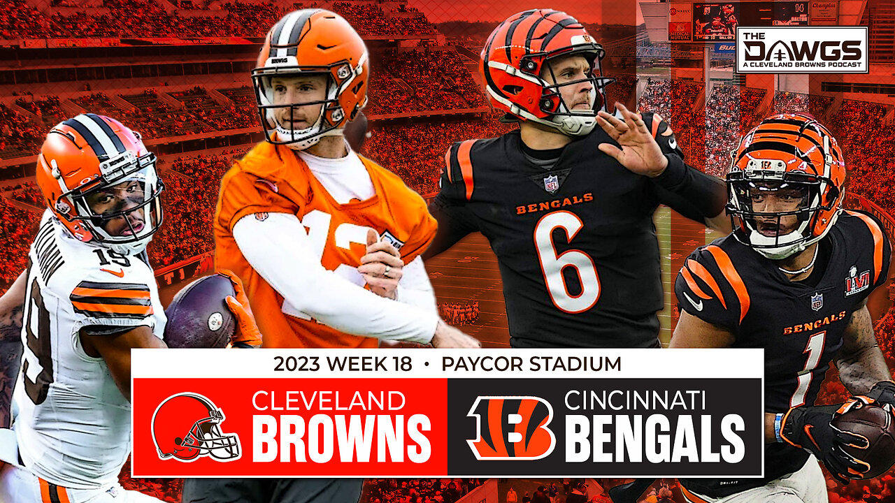Browns at Bengals - Week 18 Game Preview + Pro Bowlers | Cleveland Browns Podcast 2024