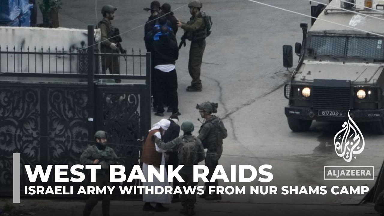 West Bank raids: Israeli army withdraws from Nur Shams refugee camp
