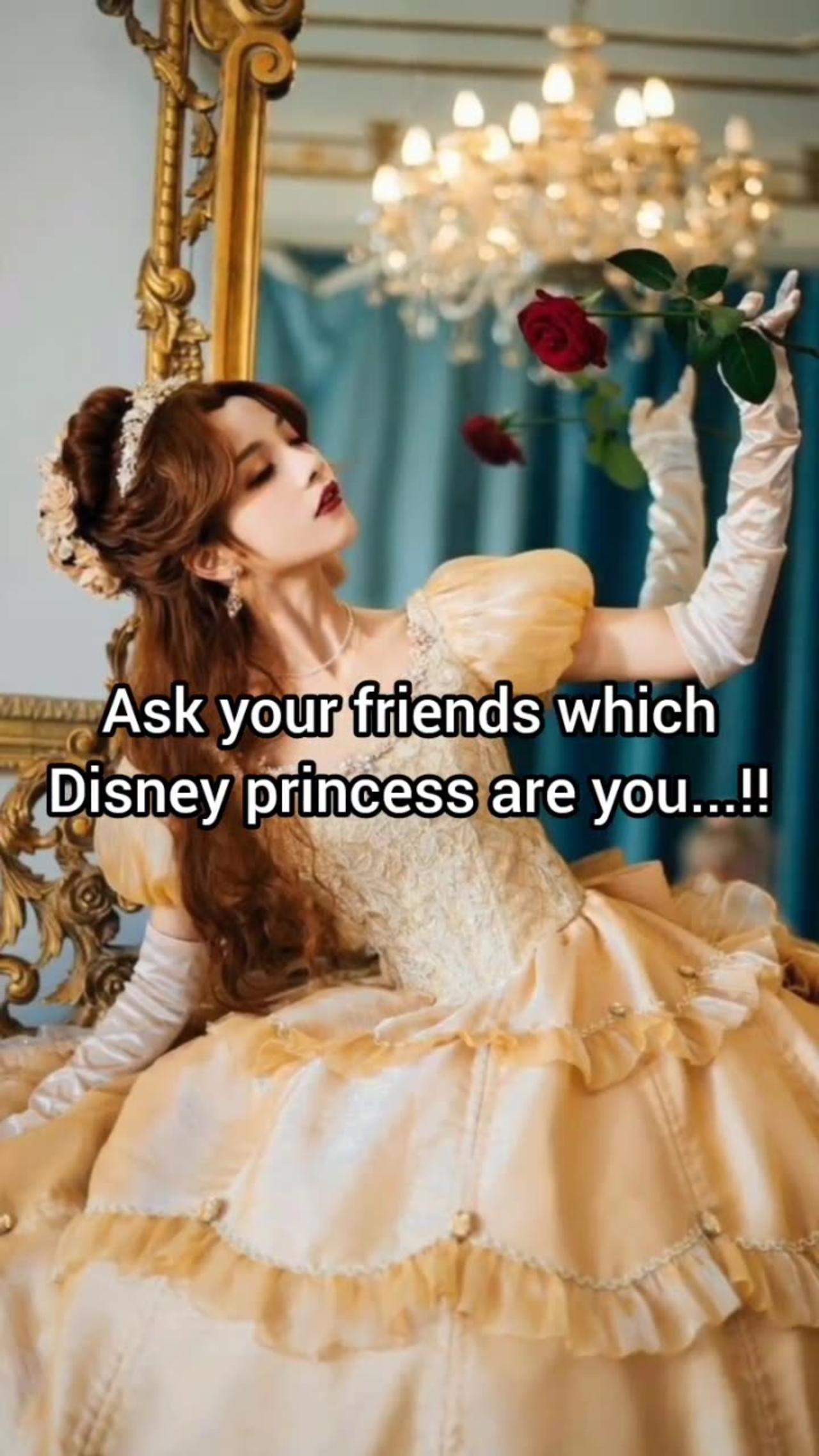 Ask your friends which Disney princesses are you.._✨💞#aesthetic #trends #fpyシ #viral #short