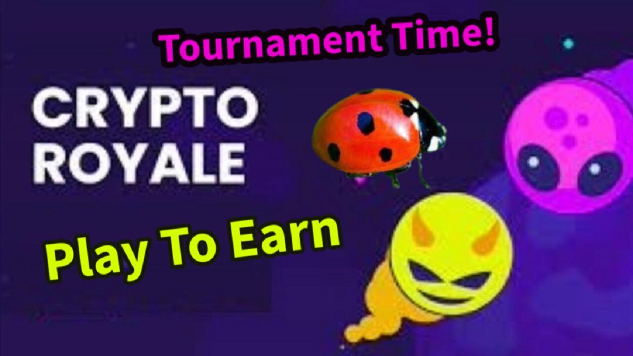 Playing Crypto Royale / Play To Earn / Tournament Time!