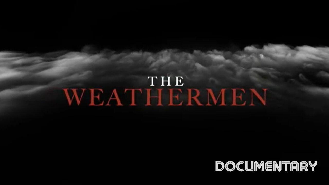 Documentary: The Weathermen