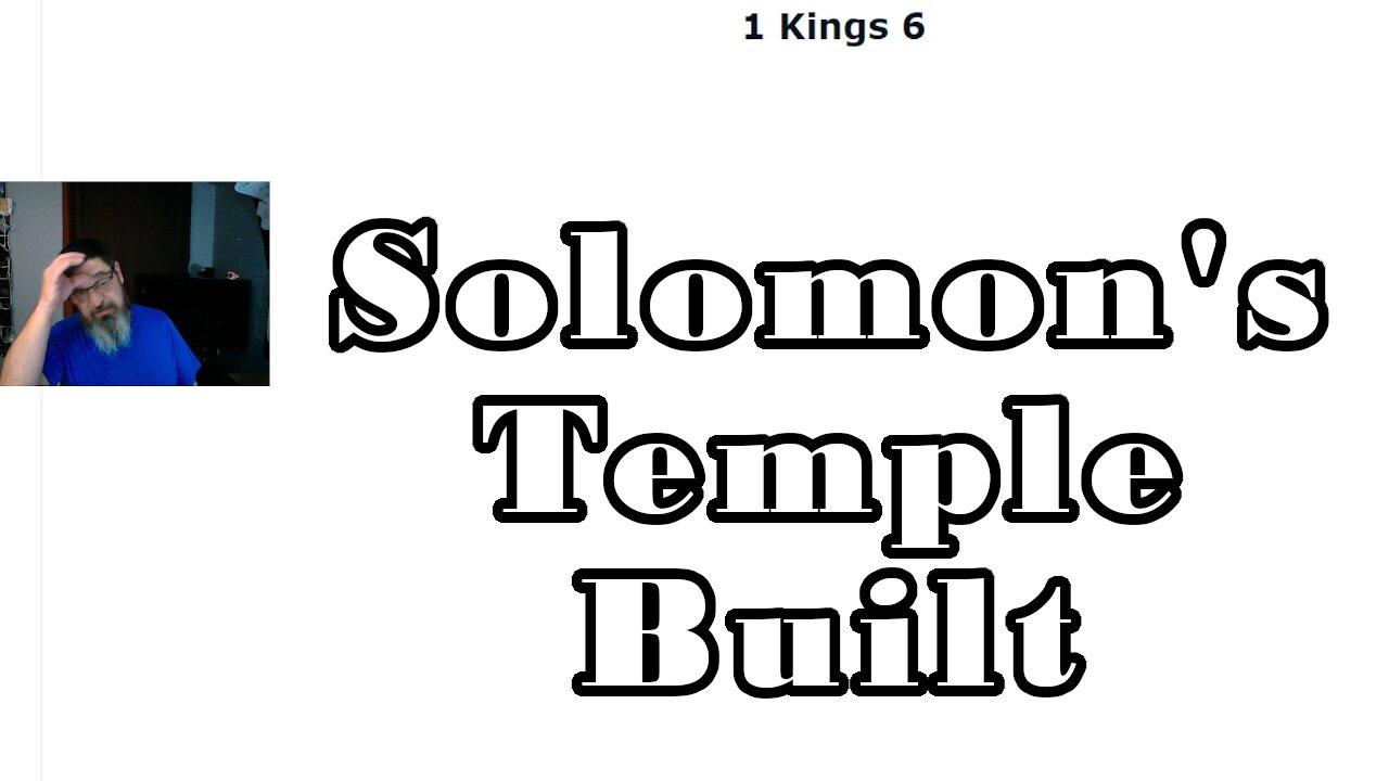 Solomons Temple Built, Unexpected Forgiveness (1 Kings 6-9)