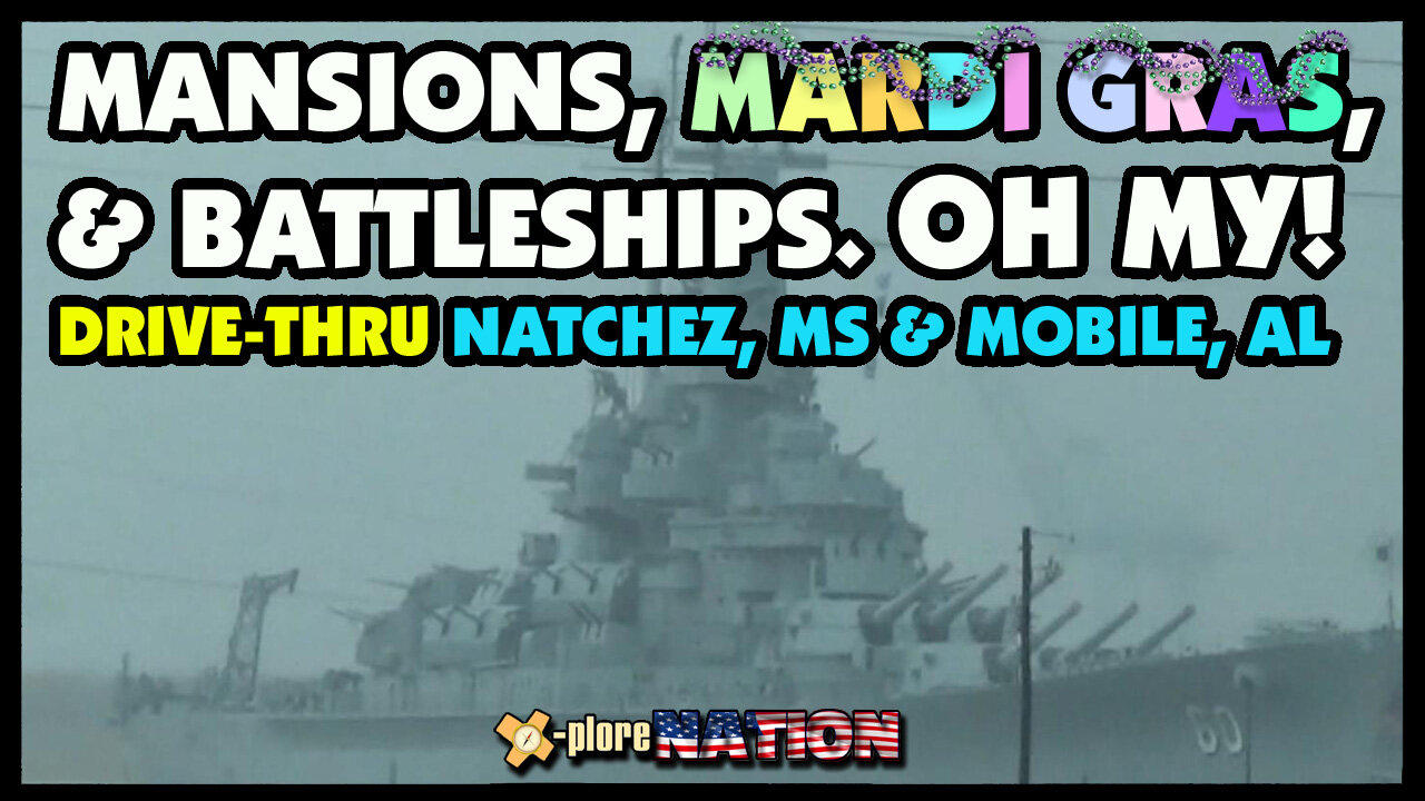 Drive thru Natchez NHP Mardi Gras & Battleship Memorial Park: Natchez, MS & Mobile, AL