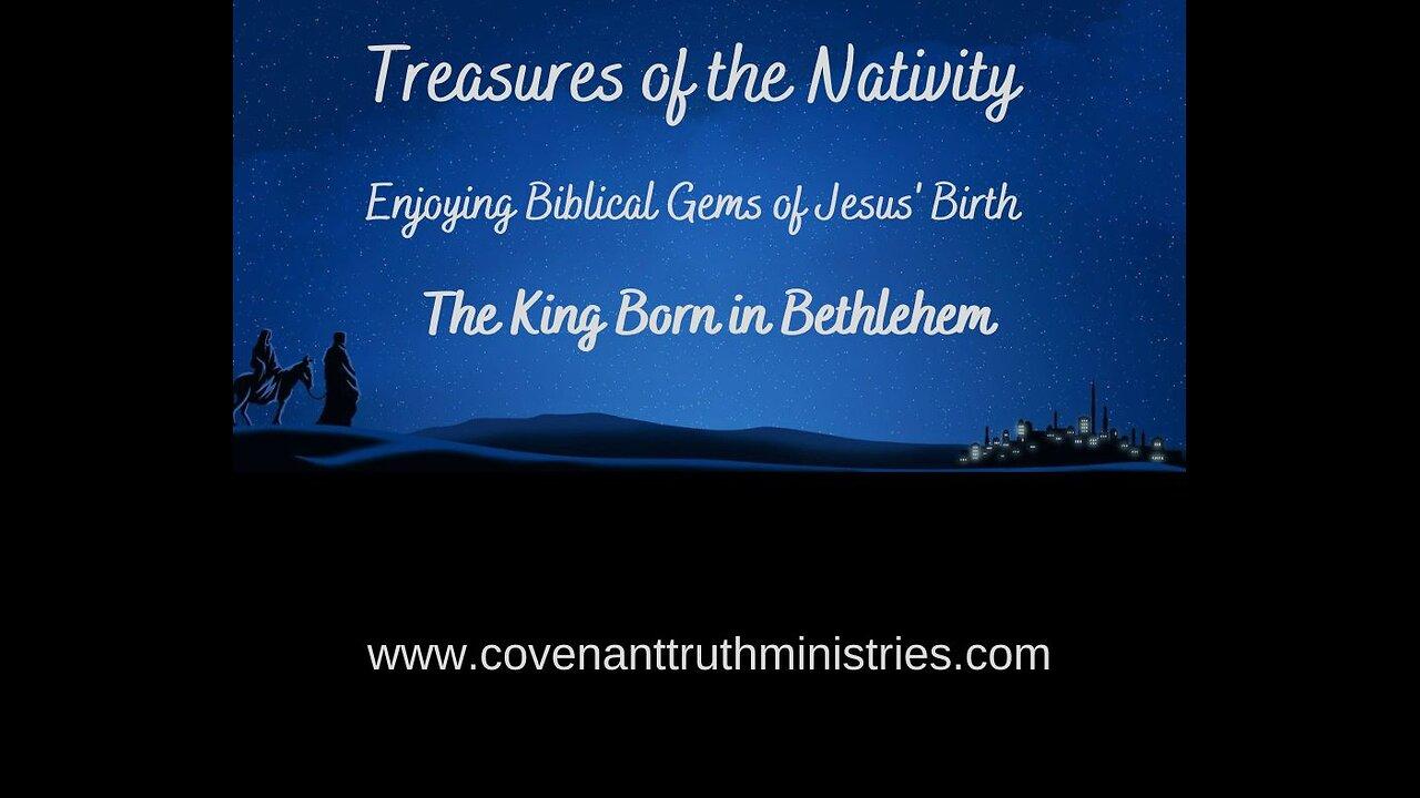 Treasures of Nativity - Lesson 10 - The Active King