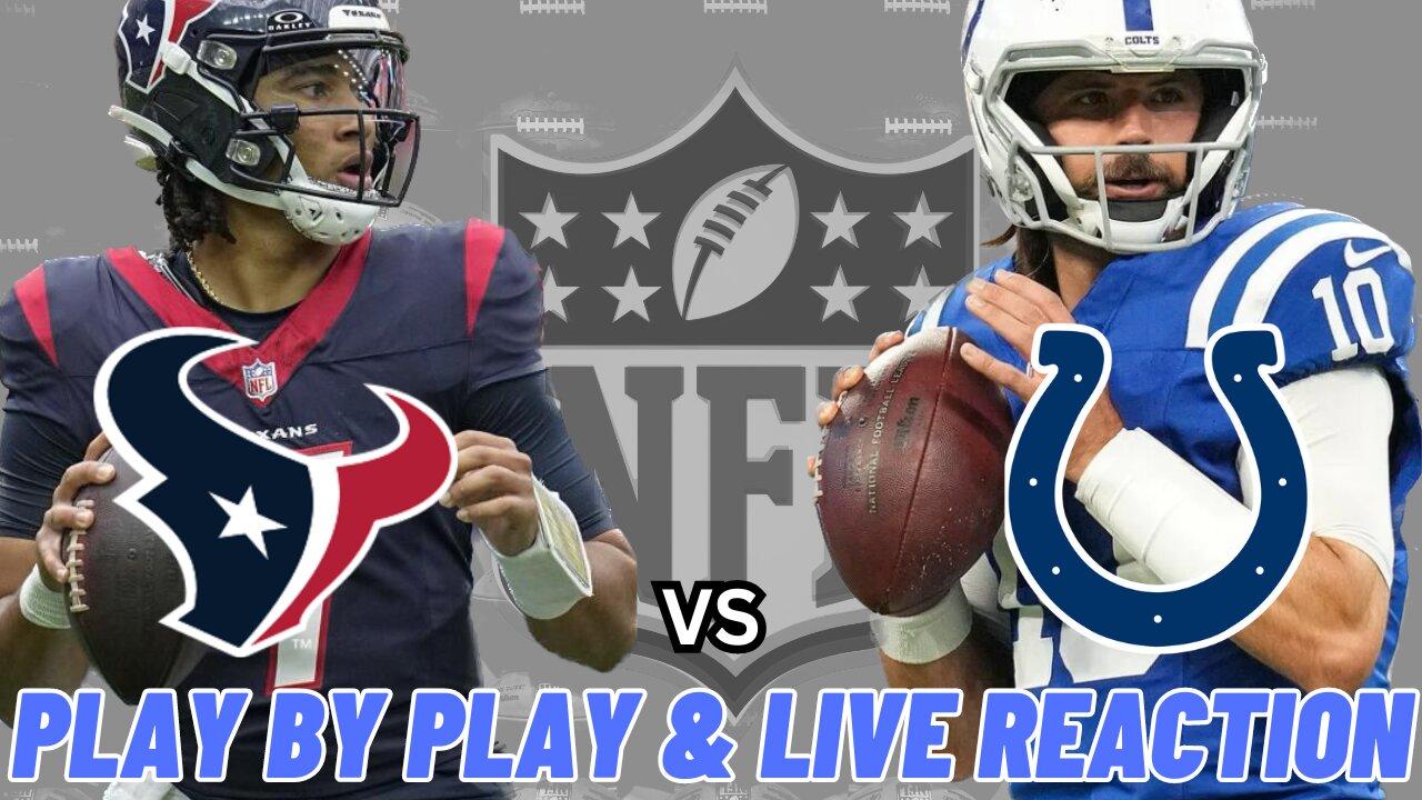 Houston Texans vs Indianapolis Colts Live Reaction | Play by Play | Watch Party | Texans vs Colts