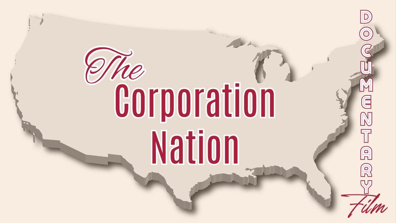 Documentary: The Corporation Nation