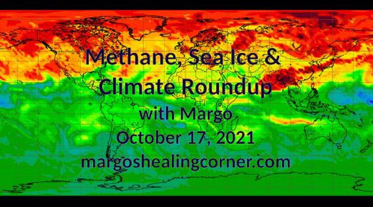 Methane, Sea Ice & Climate Roundup with Margo (Oct. 17, 2021)