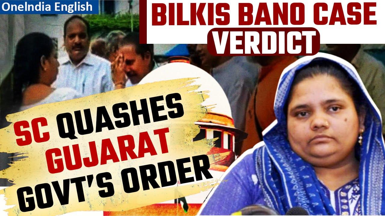 Bilkis Bano Case Verdict: SC quashes orders of remissions granted to 11 convicts   | Oneindia