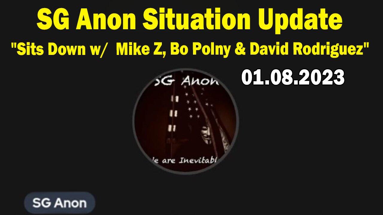 SG Anon Situation Update Jan 8: "Sits Down w/ SG Anon, Mike Z, Bo Polny & David Rodriguez"