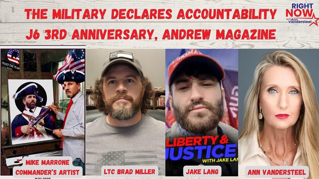 Military Stands on Oath & Declares Accountability, J6 3rd Anniversary and Andrew Magazine | LTC Brad Miller, Jake Long, Mike