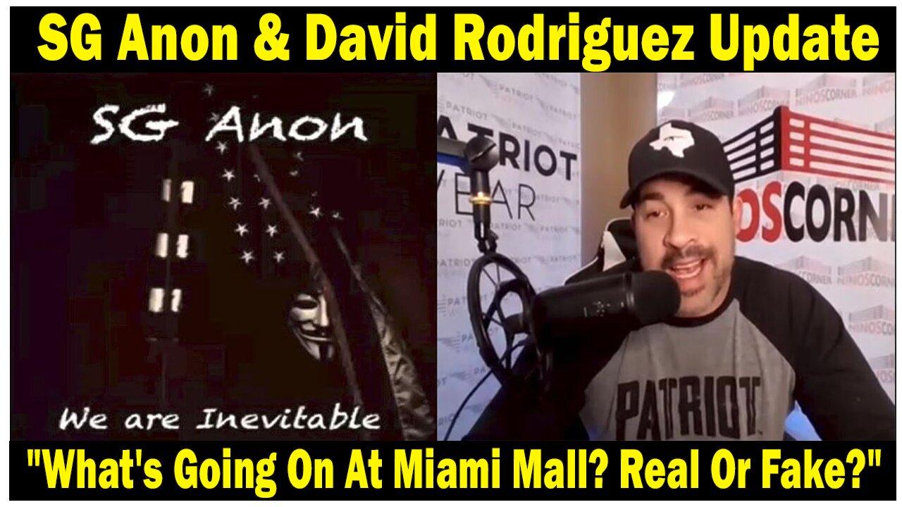 SG Anon & David Rodriguez Situation Update Jan 8: "What's Going On At Miami Mall? Real Or Fake?"