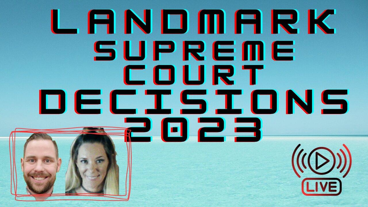 LANDMARK SUPREME COURT DECISIONS FROM 2023 - One News Page VIDEO