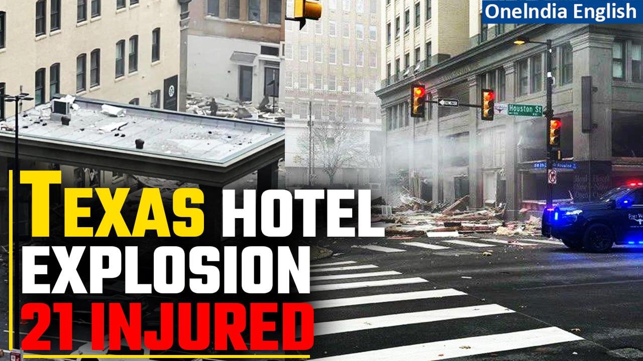 Historic Texas Hotel Explosion Injures 21 | Downtown Fort Worth in Chaos | Oneindia News