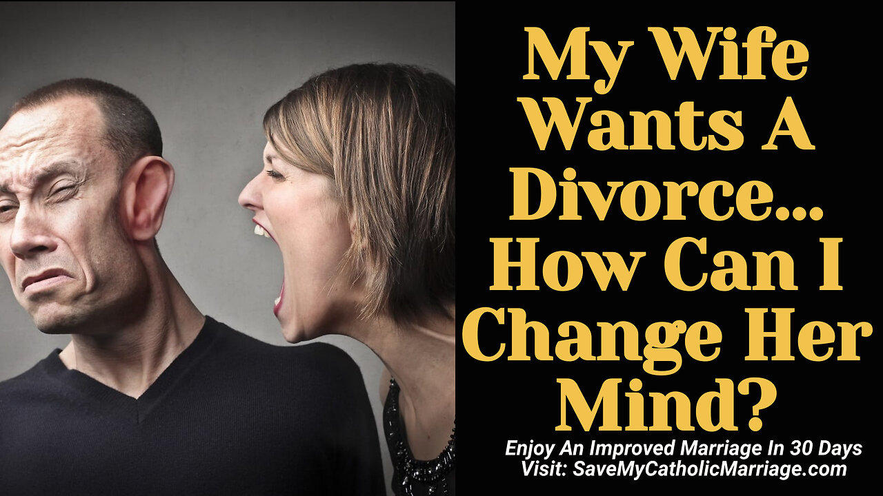 My Wife Wants A Divorce...How Can I Change Her Mind? (ep195)