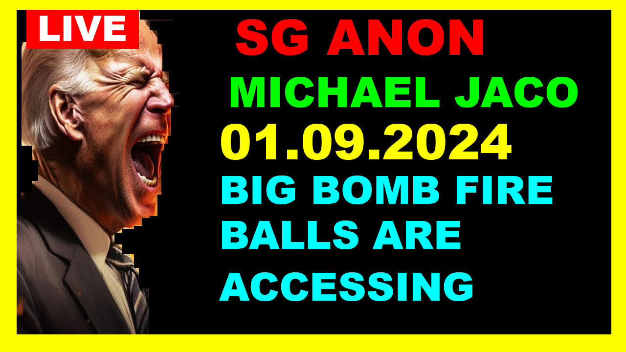 SG ANON, MICHAEL JACO, JUAN O SAVIN, X22 01.09: BIG BOMB FIRE BALLS ARE ACCESSING
