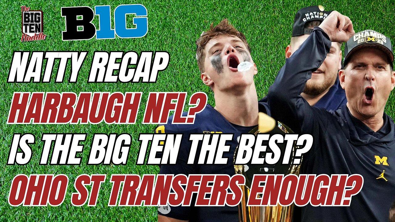 Big Ten Football Podcast: National Championship Recap | Jim Harbaugh NFL? | B1G Best Conference?