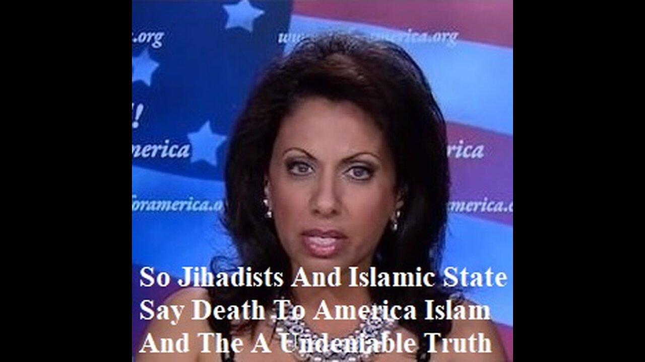 So Jihadists And Islamic State Say Death To America Islam And The Undeniable Truth