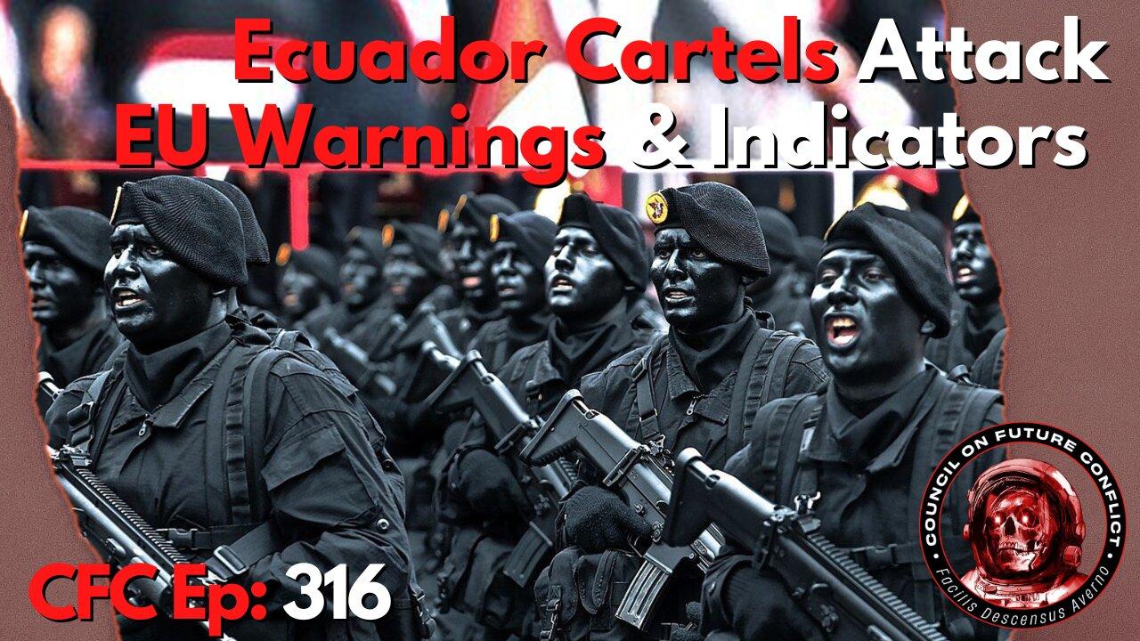 Council on Future Conflict Episode 316: Ecuador Cartel Attacks & EU Warnings and Indicators