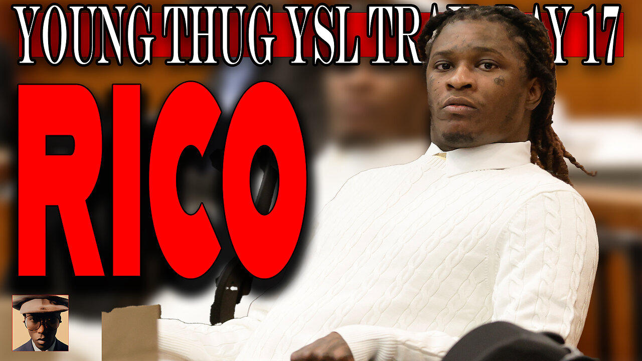 Young Thug YSL RICO Trail Day 17 LIVE WATCH