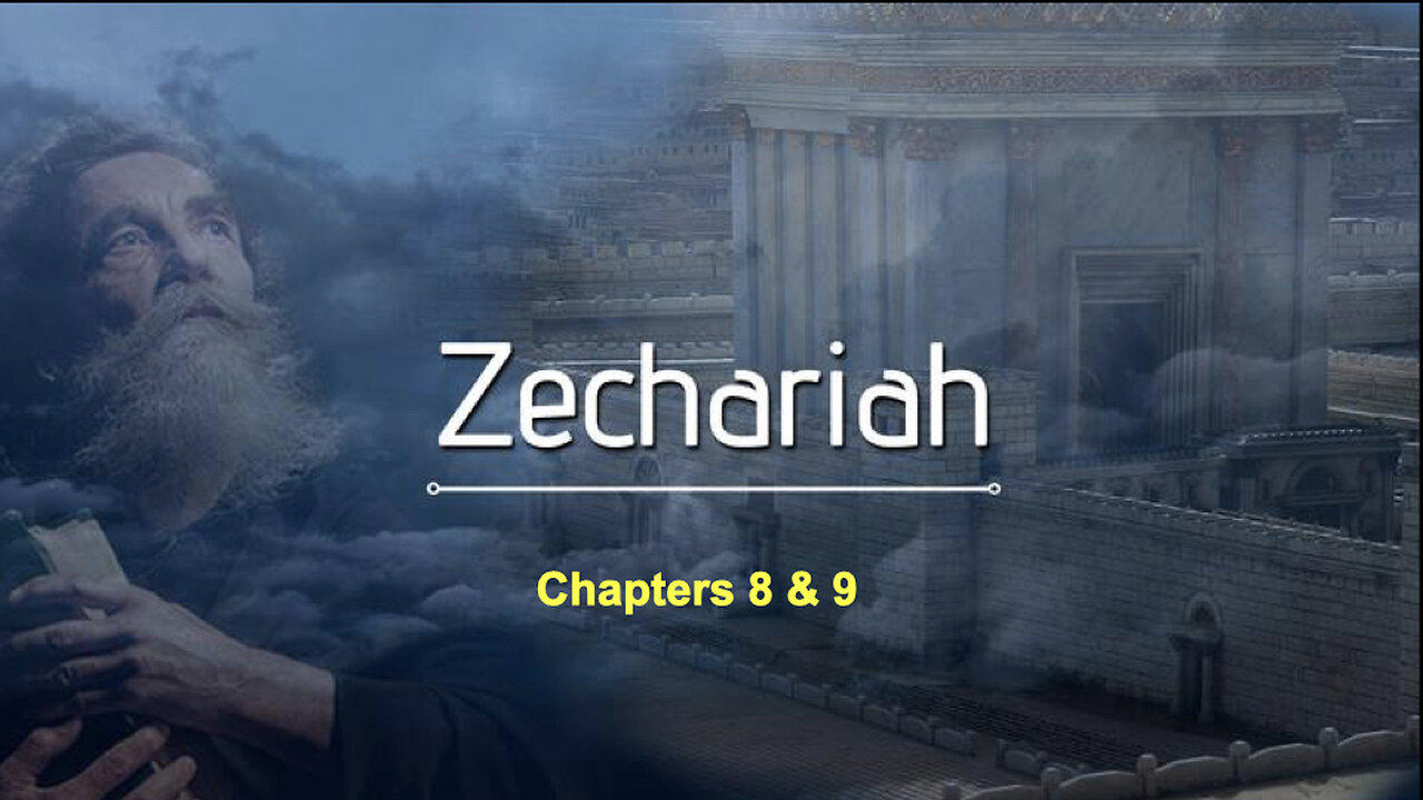 366 Zechariah 8 & 9