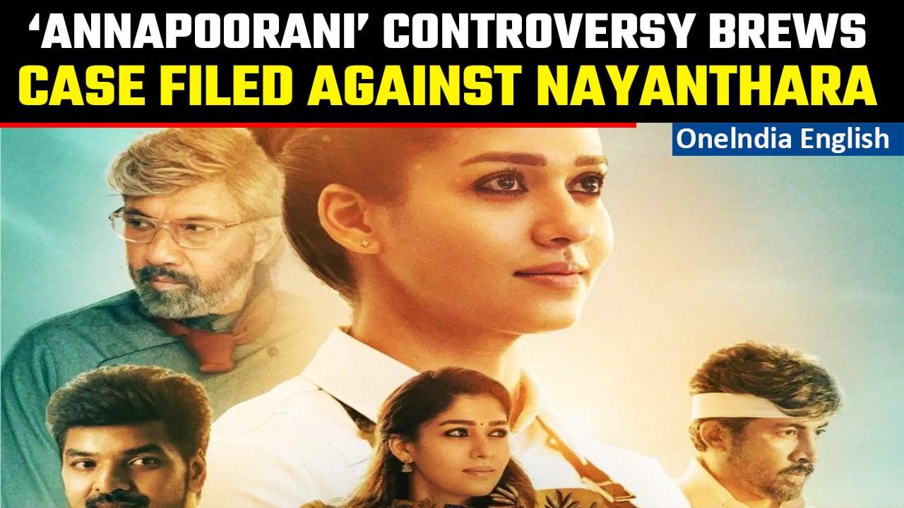 Annapoorani Controversy: Case filed by Hindu Sewa Parishad against Nayanthara and others | Oneindia