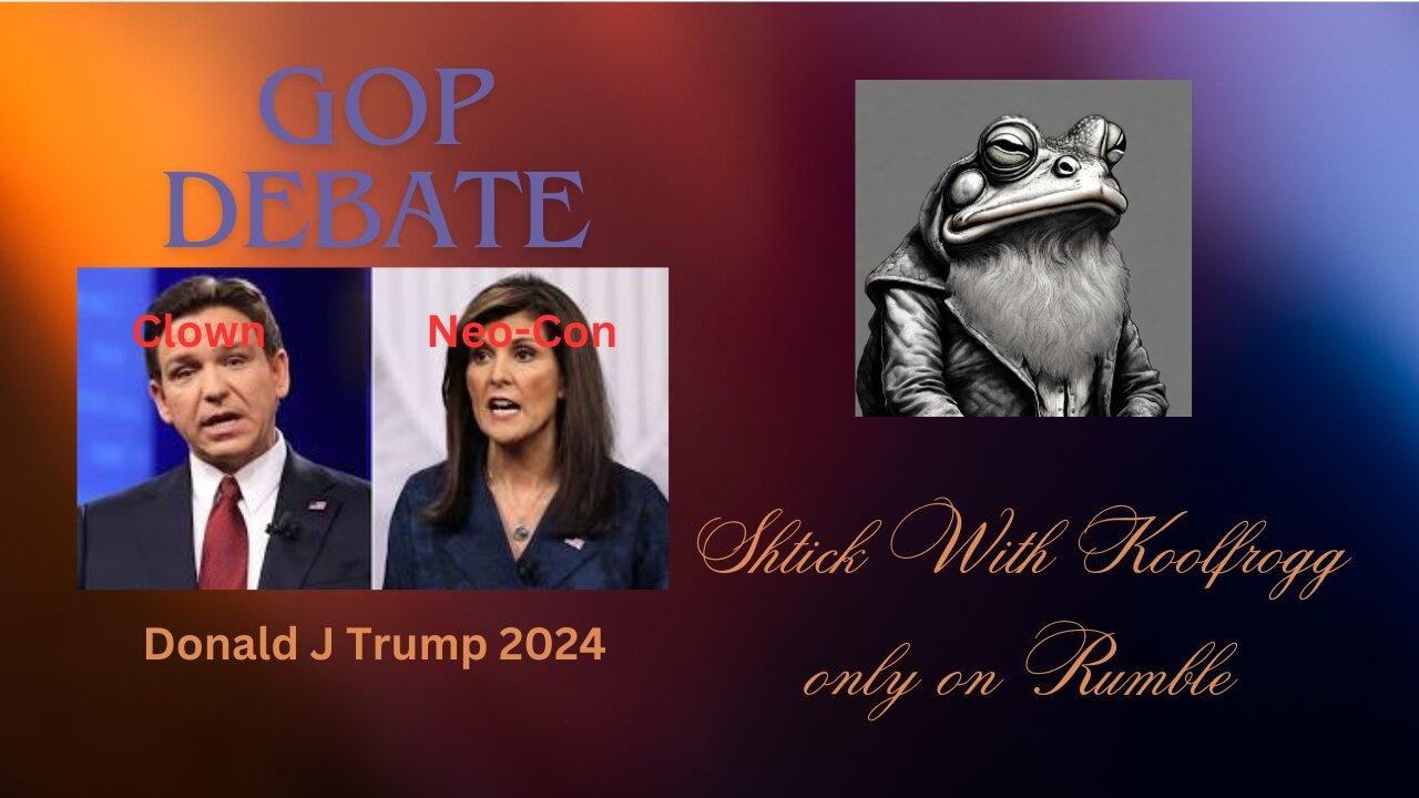 Shtick With Koolfrogg Live - GOP Debate - Early Start - Much More