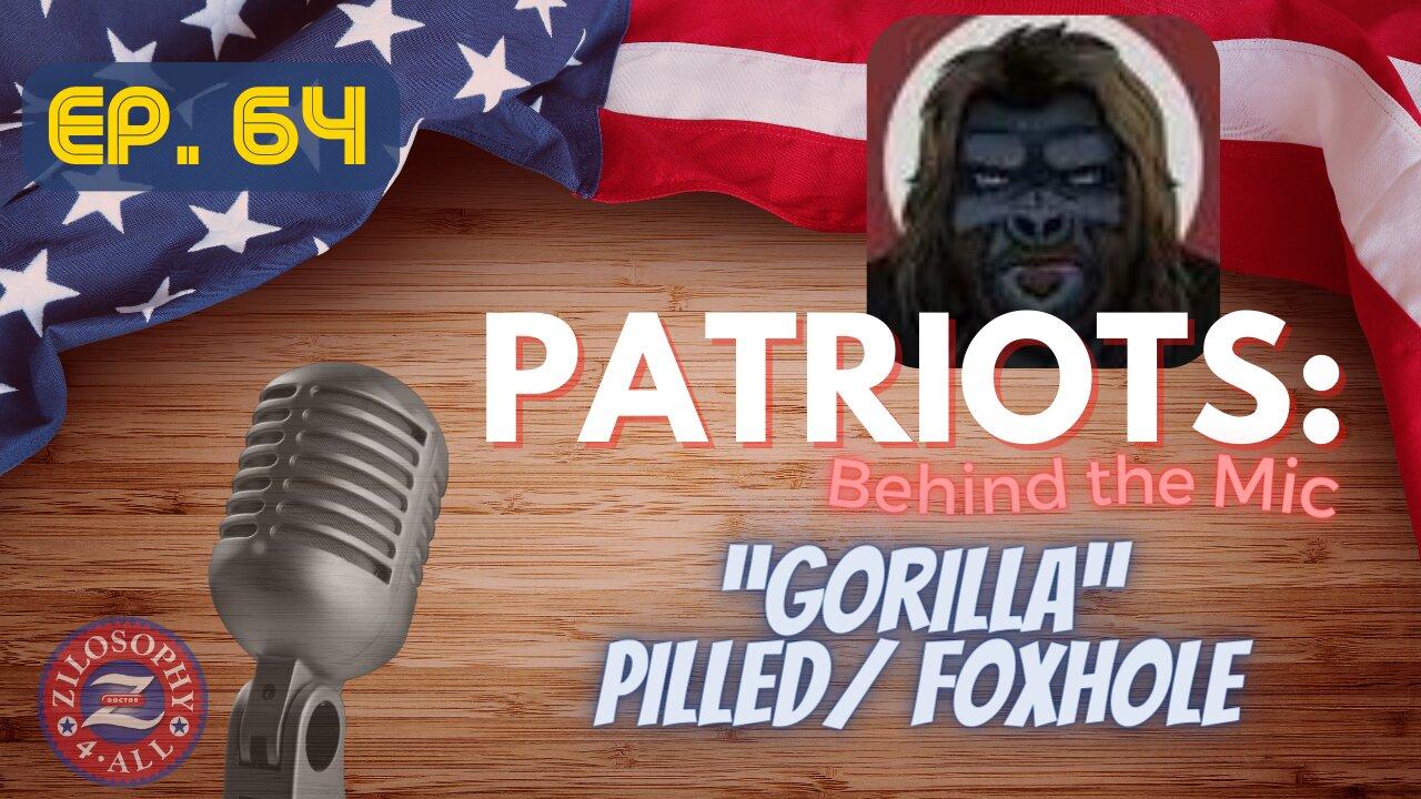 Patriots Behind The Mic #64 - Gorilla