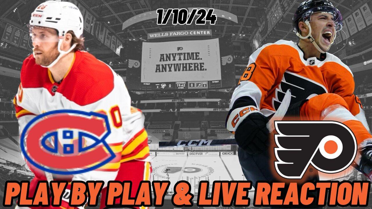 Montreal Canadiens vs Philadelphia Flyers Live Reaction | NHL Play by Play | Flyers vs Canadiens