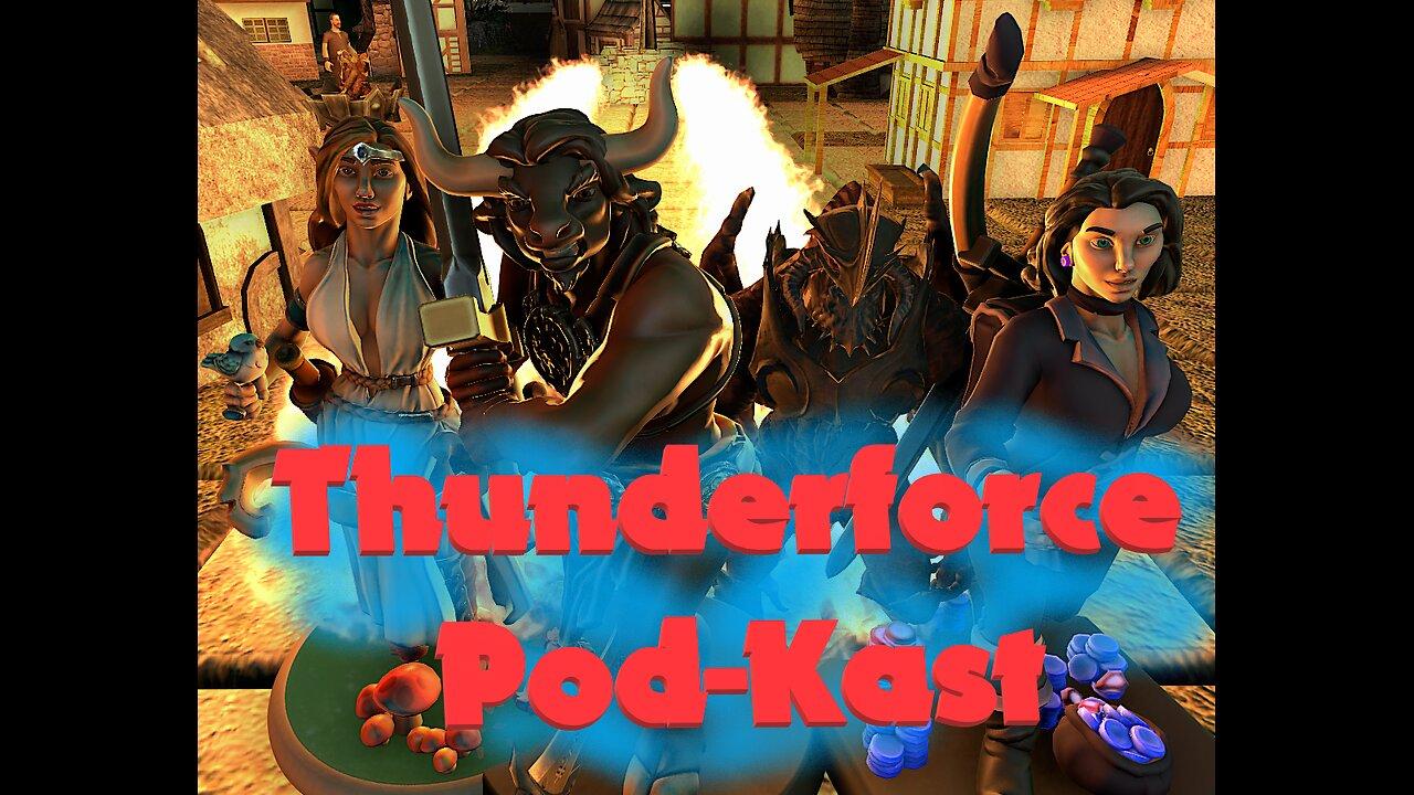 Archive: Season: 0 - Session: 20 Thunderforce Pod-Kast