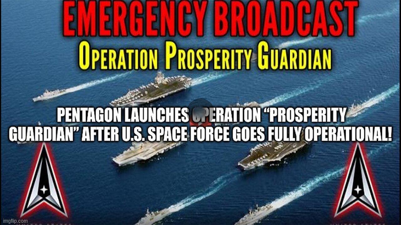 "Pentagon Launches Operation “Prosperity Guardian” After U.S. Space Force Goes Fully Operational"