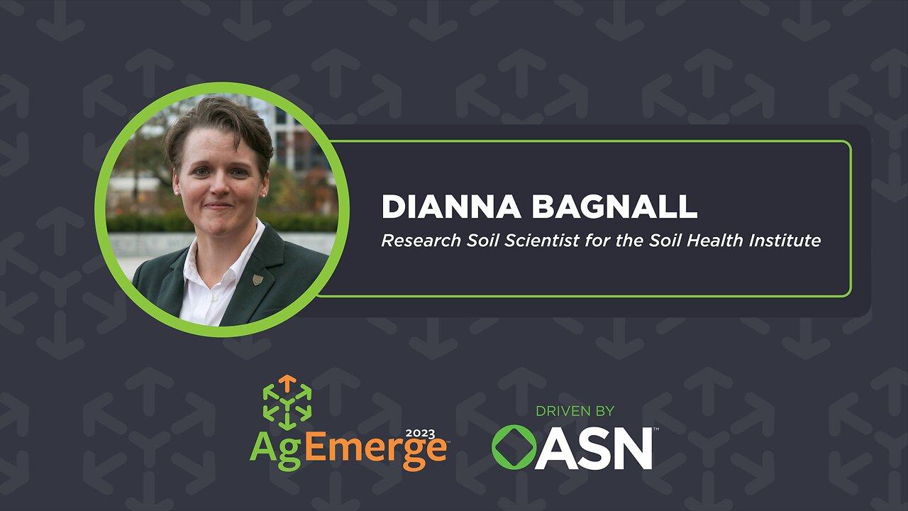AgEmerge Podcast 122 with Dr. Dianna Bagnall of the Soil Health Institute