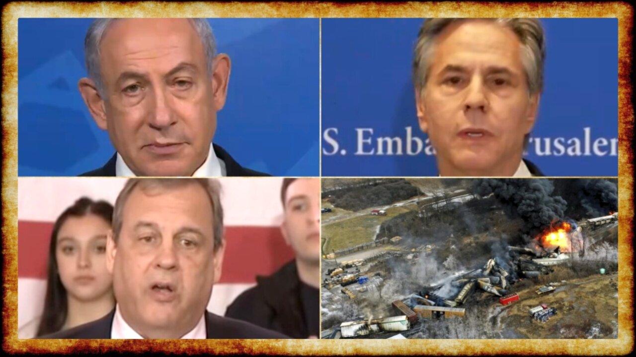 Netanyahu and Blinken GASLIGHT the World, Christie QUITS, Norfolk Southern Derailment Anniversary