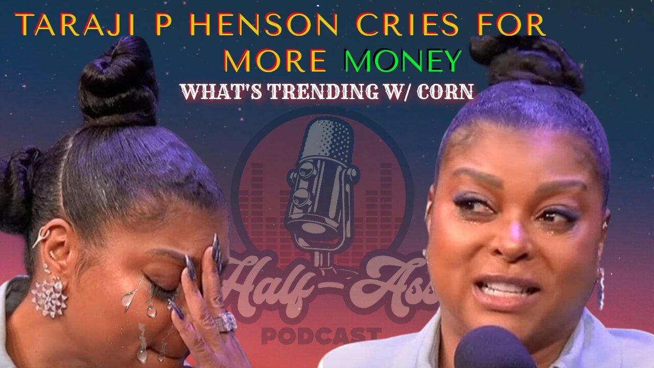 Taraji P Henson Cries About Having The Best Job In The World - What's Trending W/ Corn