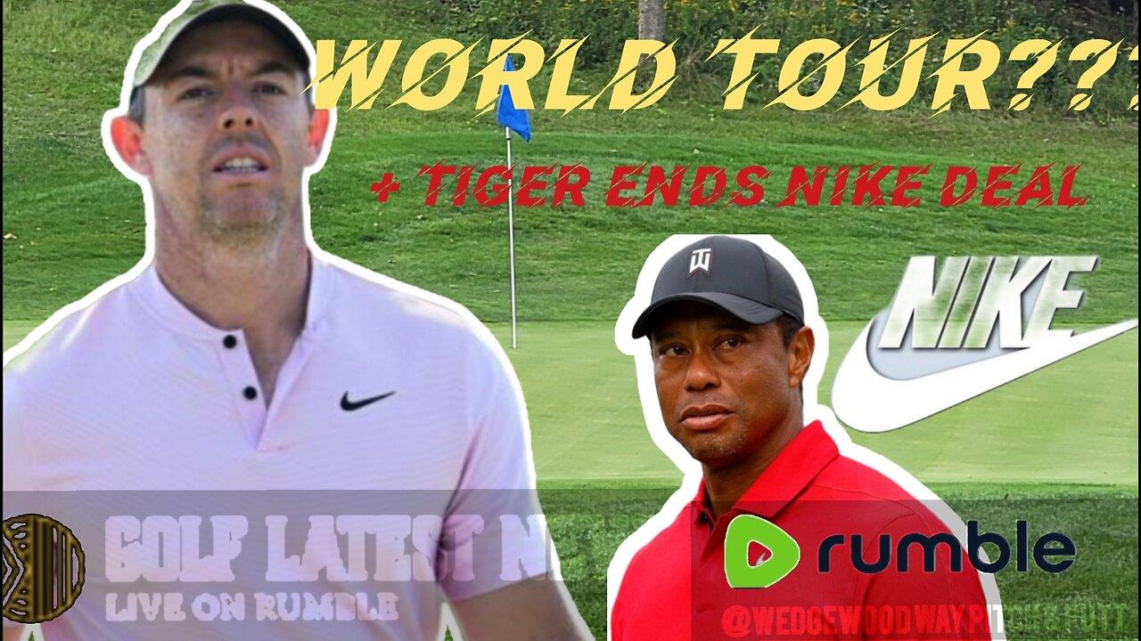 BREAKING: Rory McIlroy Calls For 'WORLD TOUR' | Tiger/Nike Deal Ends | Golf's Latest News Ep2