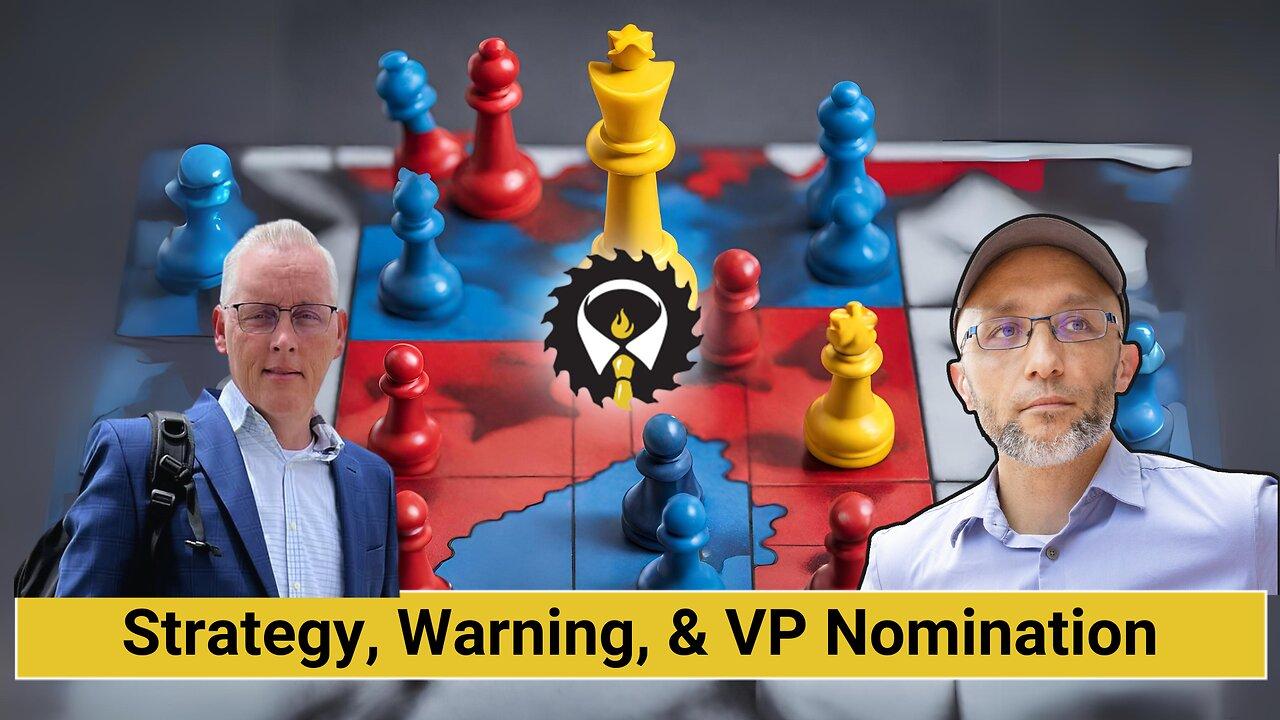 246 - Strategy, Warning, and VP Nomination