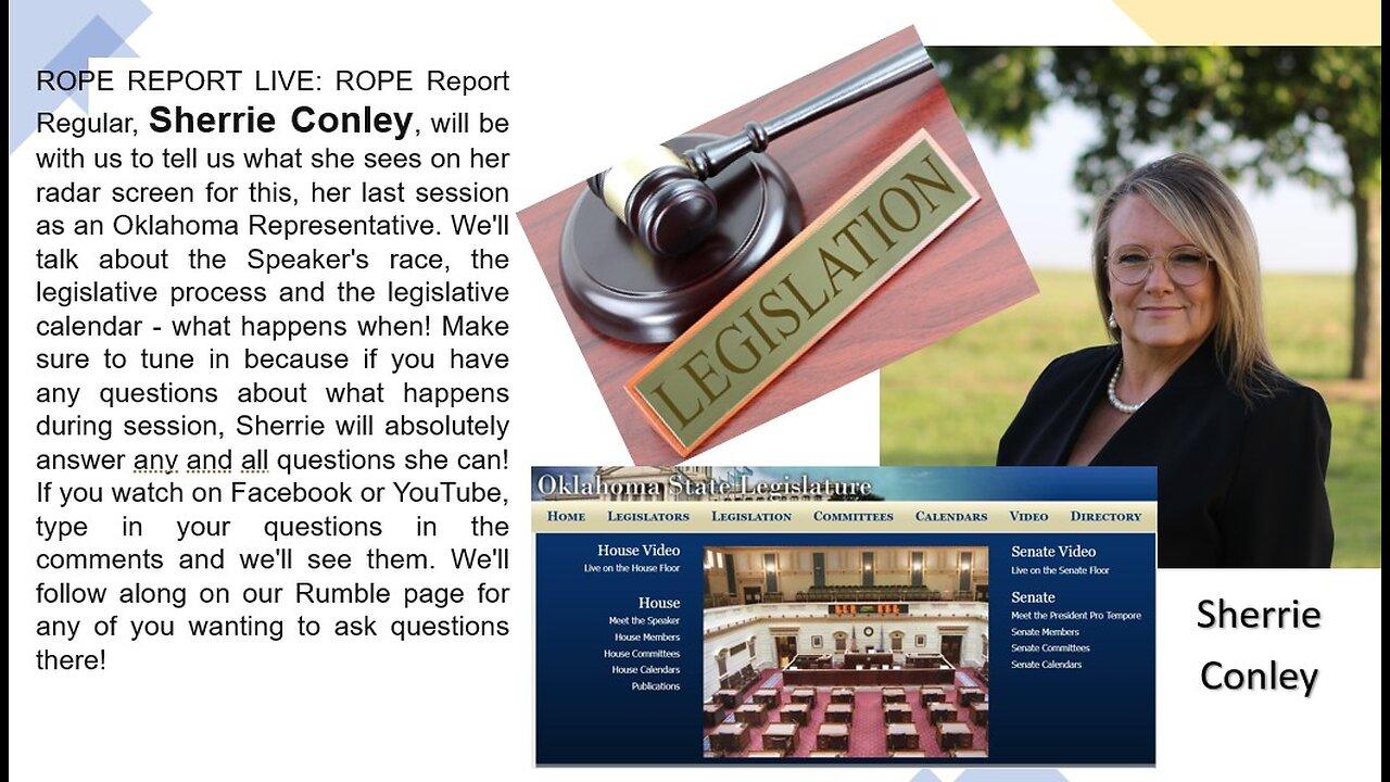 ROPE REPORT LIVE - Sherrie Conley; What About The Upcoming Legislative Session?