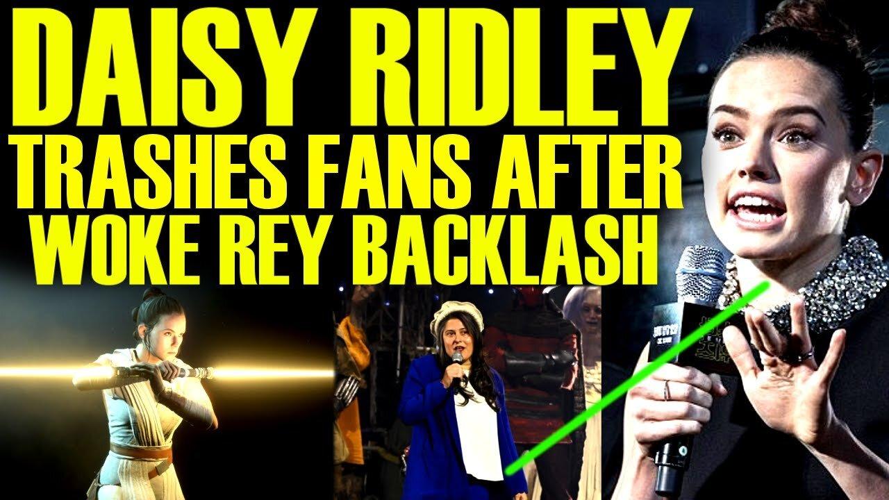 DAISY RIDLEY LOSES HER MIND AFTER WOKE REY DIRECTOR BACKLASH! Disney Star Wars Is A Living Hell