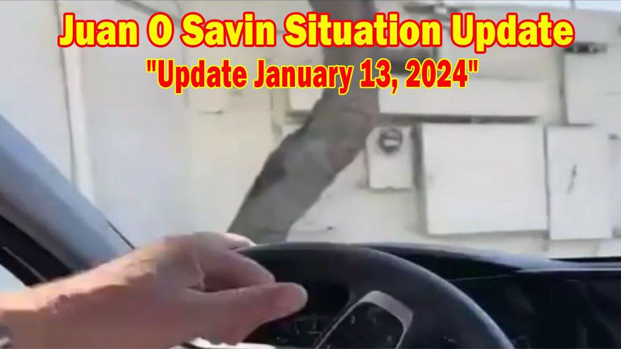 Juan O Savin Update Today: "Juan O Savin Update, January 13, 2024"