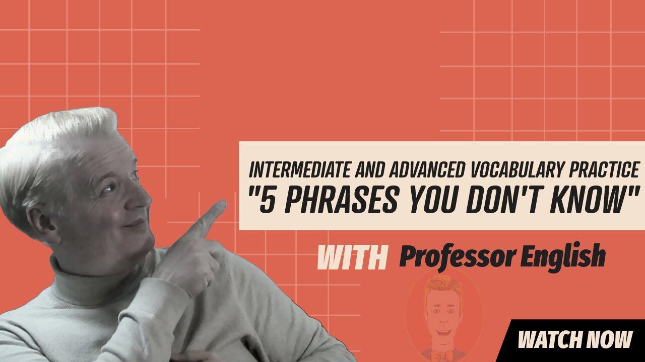 English Class Live "5 PHRASES YOU DON'T KNOW" Intermediate - Advanced