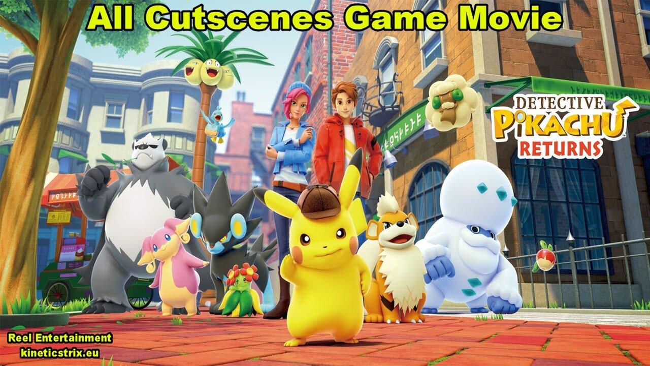 Detective Pikachu Returns All Cutscenes Game Movie