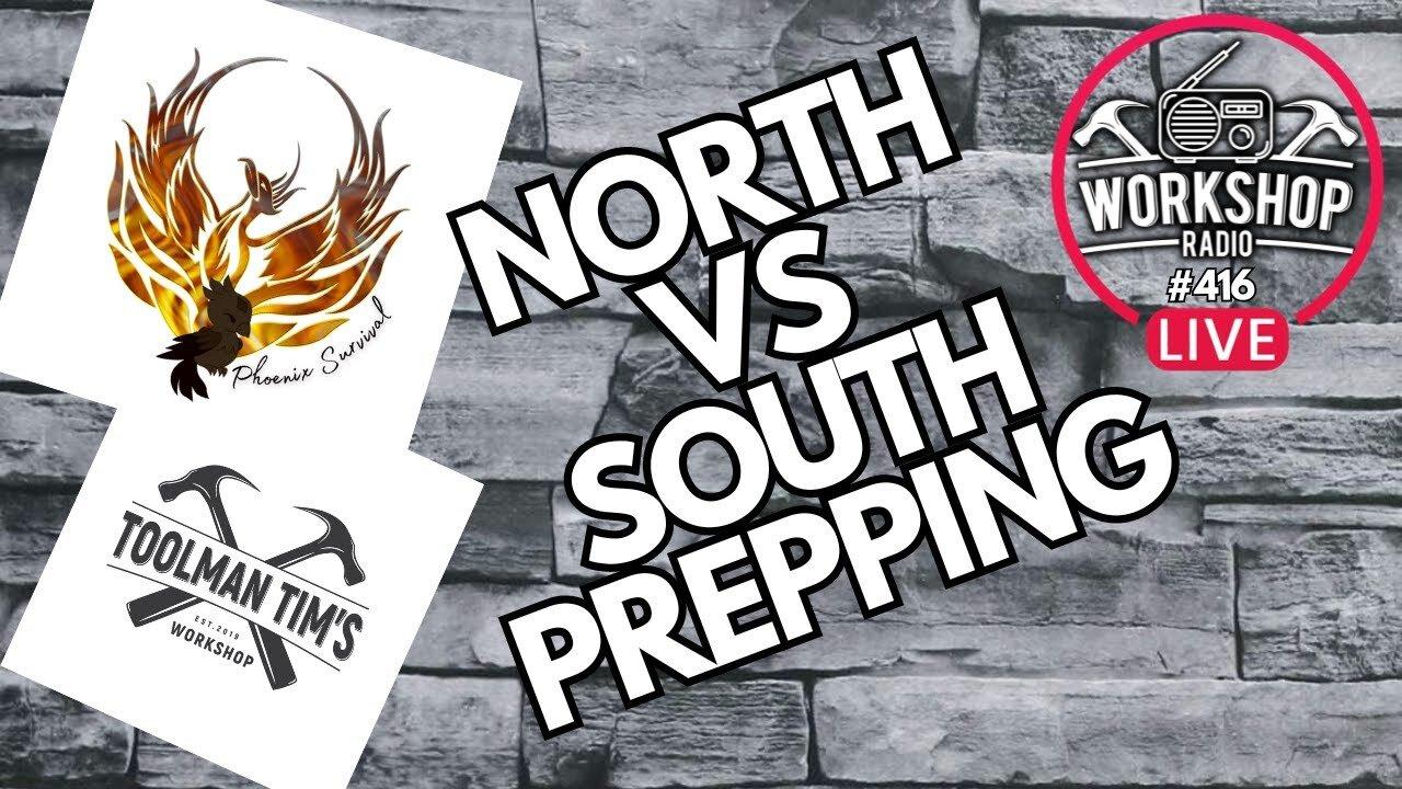 NORTH VS. SOUTH PREPPING - Jordan Pheonix Survival