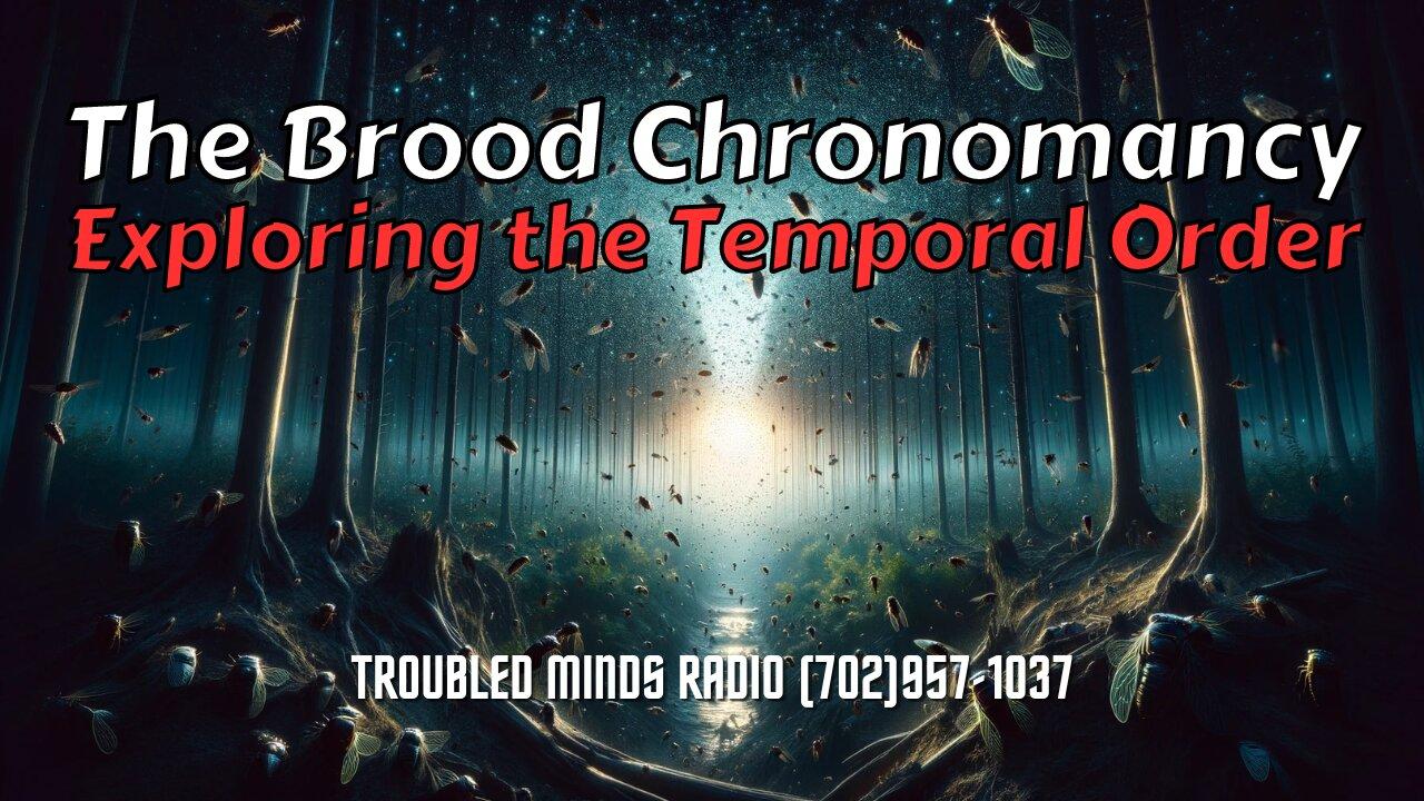 The Brood Chronomancy - Exploring the Temporal Order