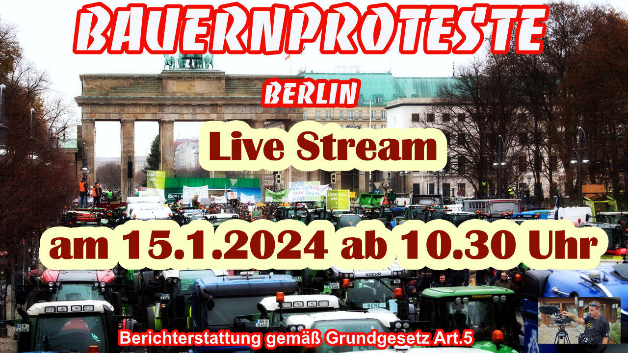 Farmers' protests Berlin January 15, 2024 Reporting in accordance with Basic Law Art.5