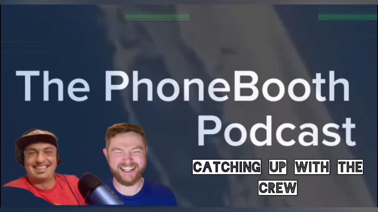 Ep. 22 - "Catching Up With The Crew"