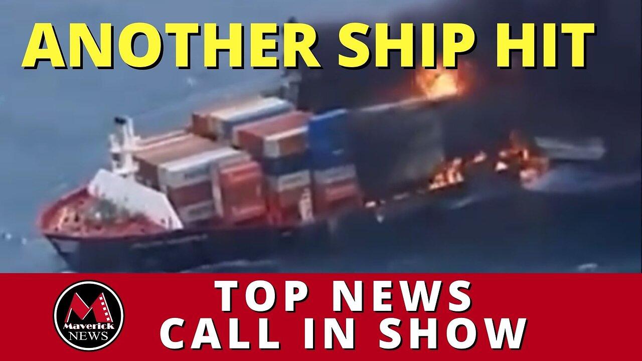 Maverick News | Red Sea Chaos - Another Merchant Ship Hit