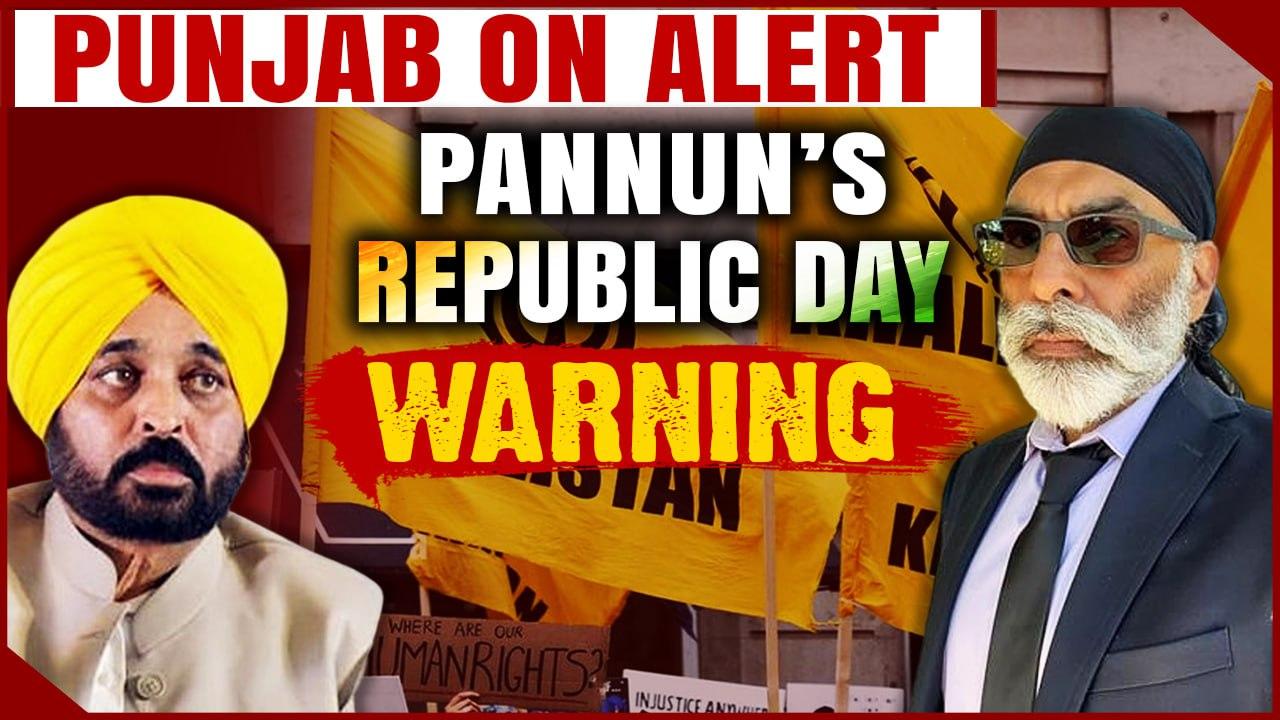 Punjab on High Alert as Khalistani Terrorist Pannun Issues R-Day Warning| Oneindia News