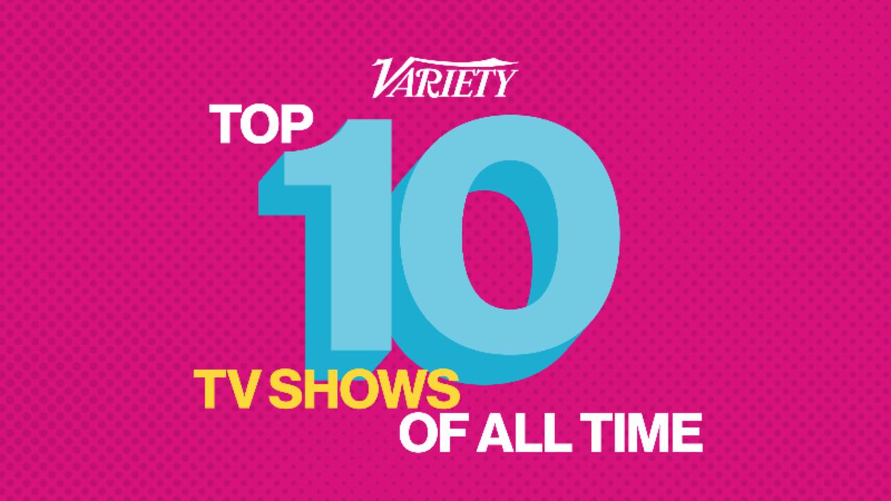 Variety's Top 10 TV Shows of All Time
